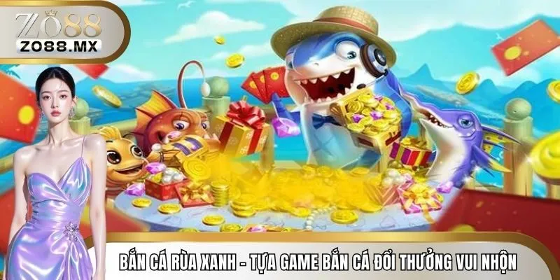 bắn cá rùa xanh